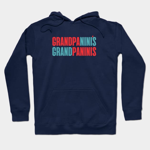 Granpa Nini's Grand Paninis Hoodie by altered igo